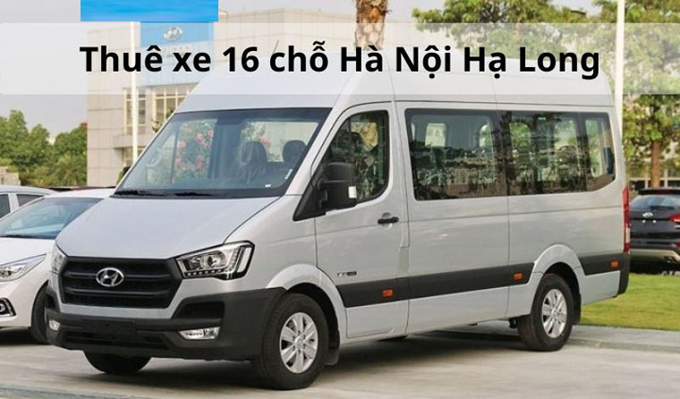 Xe 16 chỗ hay limousine phù hợp tuyến Hạ Long hơn? So sánh thực tế cho từng nhu cầu